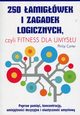 250 amigwek i zagadek logicznych czyli fitness dla umysu, Carter Philip