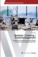 Bankett / Catering / Eventmanagement, Riedl Karl
