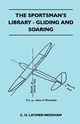 The Sportsman's Library - Gliding And Soaring, Latimer-Needham C. H.