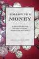 Follow the Money - A Muslim Guide to the Murky World of Finance, Clarke Abdassamad