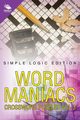 Word Maniacs Crossword Puzzles Vol 3, Speedy Publishing LLC