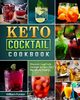Keto Cocktail Cookbook, Forster William