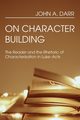 On Character Building, Darr John A.