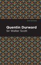 Quentin Durward, Scott Walter Sir