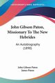 John Gibson Paton, Missionary To The New Hebrides, Paton John Gibson