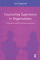 Counselling Supervision in Organisations, Copeland Sue
