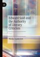 Edward Said and the Authority of Literary Criticism, Vandeviver Nicolas