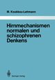 Hirnmechanismen normalen und schizophrenen Denkens, Koukkou-Lehmann Martha