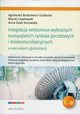 Integracja sektorowa wybranych europejskich rynkw pocztowych i telekomunikacyjnych w warunkach globalizacji, Budziewicz-Gulecka Agnieszka, Czaplewski Maciej, Drab-Kurowska Anna