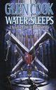 Water Sleeps, Cook Glen