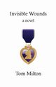 Invisible Wounds, Milton Tom