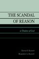 The Scandal of Reason, Haight David F.