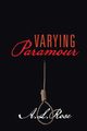 Varying Paramour, A. L. Rose
