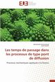 Les temps de passage dans les processus de type pont de diffusion, Collectif
