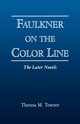 Faulkner on the Color Line, Towner Theresa M.