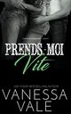 Prends-Moi Vite, Vale Vanessa