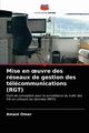 Mise en ?uvre des rseaux de gestion des tlcommunications (RGT), Omer Amani