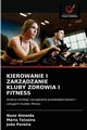 KIEROWANIE I ZARZDZANIE KLUBY ZDROWIA I FITNESS, Almeida Nuno
