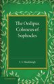 The Oedipus Coloneus of Sophocles, 