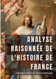 Analyse raisonne de l'Histoire de France, de Chateaubriand Franois-Ren