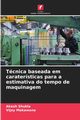 Tcnica baseada em caratersticas para a estimativa do tempo de maquinagem, Shukla Akash