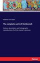 The complete work of Rembrandt, Bode Wilhelm von