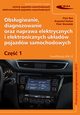 Obsugiwanie, diagnozowanie oraz naprawa elektrycznych i elektronicznych ukadw pojazdw samochodow, Bo Piotr, Karkut Krzysztof, Waroek Piotr