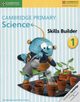 Cambridge Primary Science Skills Builder 1, Board Jon, Cross Alan