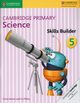 Cambridge Primary Science Skills Builder 5, Baxter Fiona, Dilley Liz
