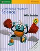 Cambridge Primary Science Skills Builder 6, Baxter Fiona, Dilley Liz