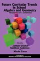 Future Curricular Trends in School Algebra and Geometry, 