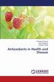 Antioxidants in Health and Disease, Saxena Chitrapriya