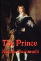 The Prince, Machiavelli Niccolo