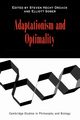 Adaptationism and Optimality, 