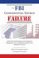 The FBI Confidential Source Failure, General Inspector