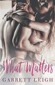 What Matters, Leigh Garrett
