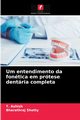 Um entendimento da fontica em prtese dentria completa, Ashish T.