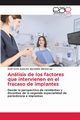 Anlisis de los factores que intervienen en el fracaso de implantes, BECERRA INFANTAS GUSTAVO ADOLFO