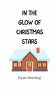 In the Glow of Christmas Stars, Sterling Ryan