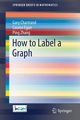 How to Label a Graph, Chartrand Gary