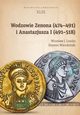 Wodzowie Zenona (474-491) i Anastazjusza I (491-518), Leszka Mirosaw J., Wierzbiski Szymon