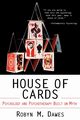 House of Cards, Dawes Robyn M.