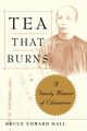 Tea That Burns, Hall Bruce Edward