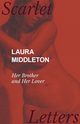 Laura Middleton - Her Brother and Her Lover, Anon