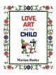 Love, Art and the Child, Butler Marian