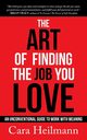 The Art of Finding the Job You Love, Heilmann Cara