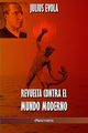 Revuelta contra el Mundo Moderno, Evola Julius