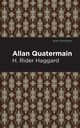 Allan Quatermain, Haggard H. Rider