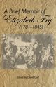 A Brief Memoir of Elizabeth Fry, 