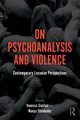 On Psychoanalysis and Violence, 